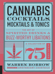 Warren Bobrow's Cannabis Cocktails